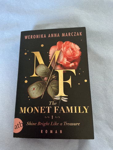 The Monet Family 1 – Shine Bright Like a Treasure von Weronika Anna Marczak