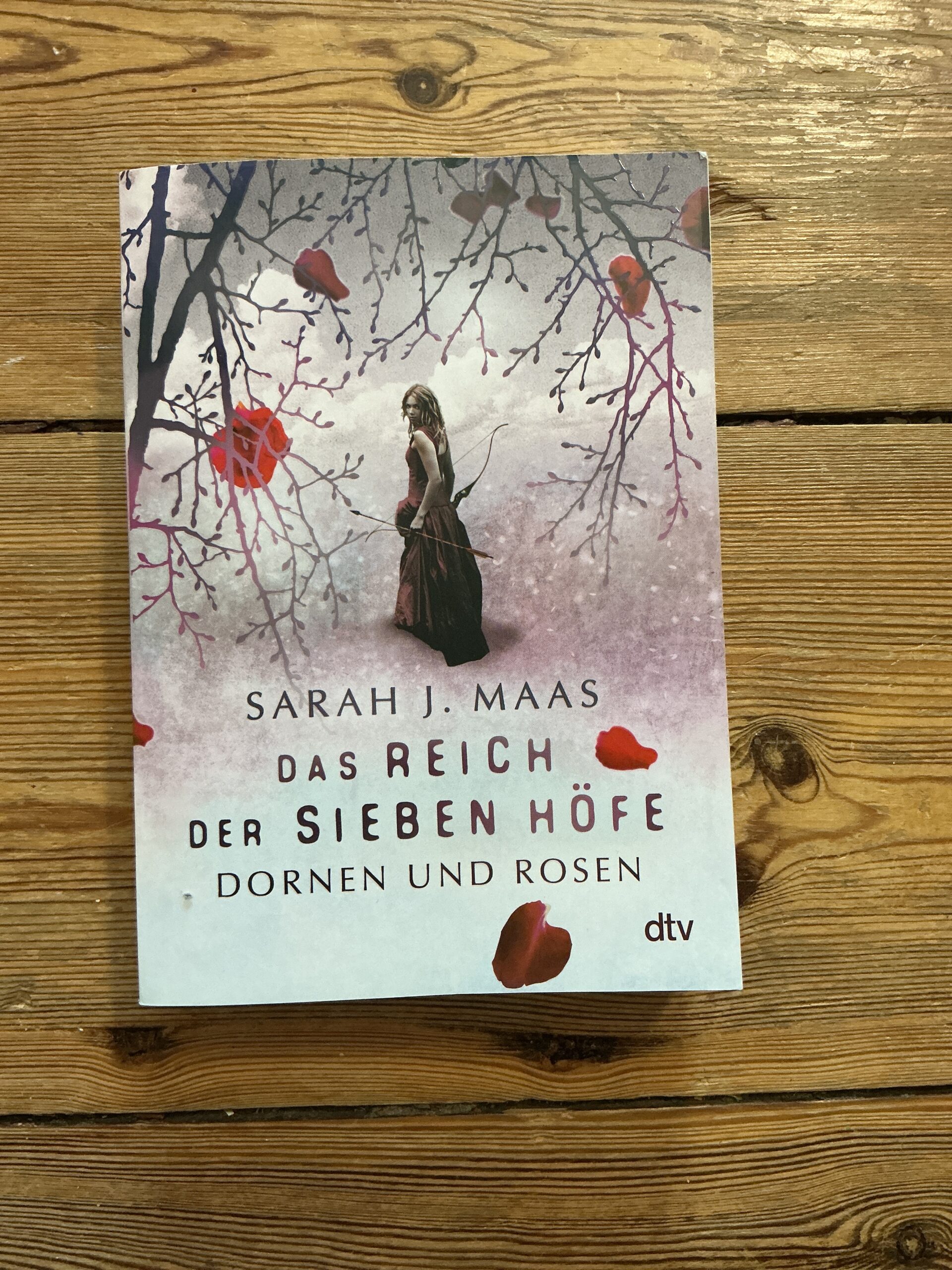 Reich der Sieben Höfe 1 Dornen und Rosen von Sarah J. Mass